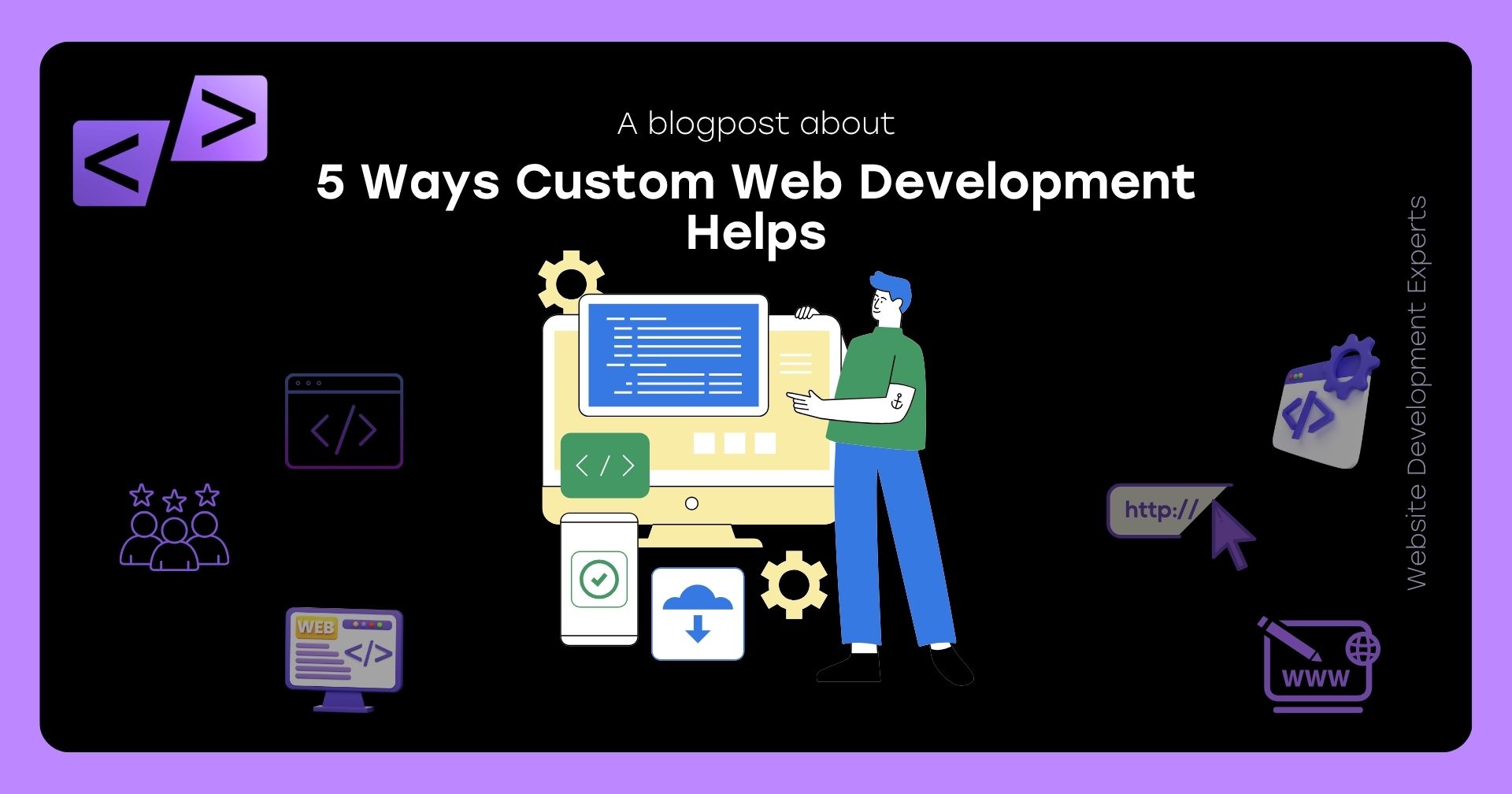 5 Ways Custom Web Development Helps
